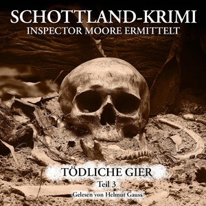 Обложка для Inspector Moore - Tödliche Gier 3. Teil