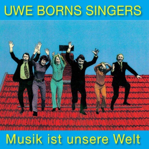 Обложка для Uwe Borns Singers - Ein Neuer Tag, Ein Neues Glück