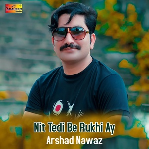 Обложка для Arshad Nawaz - Nit Tedi Be Rukhi Ay