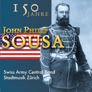 Обложка для Swiss Army Central Band & Stadtmusik Zürich - The Glory of the Yankee Navy