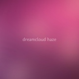 Обложка для Dreamcloud Haze - Cianalas