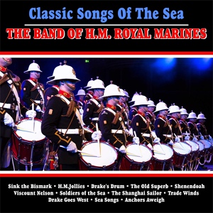 Обложка для The Band of H.M. Royal Marines - Soldiers of the Sea