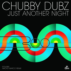 Обложка для Chubby Dubz - Just Another Night (Original Mix)