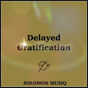 Обложка для Solomon Musiq - Delayed Gratification