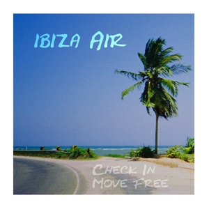 Обложка для Ibiza Air - Check In Move Free