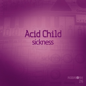 Обложка для Acid Child - Sickness