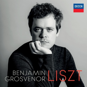 Обложка для Benjamin Grosvenor - Liszt: Années de pèlerinage II, S. 161 - 6. Sonetto 123 del Petrarca