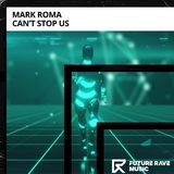 Обложка для Mark Roma - Can't Stop Us