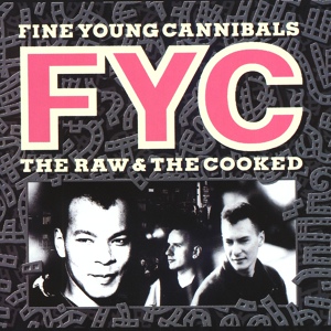 Обложка для Fine Young Cannibals - Ever Fallen in Love