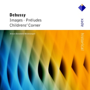 Обложка для Arturo Benedetti Michelangeli - Debussy: Images, Livre II, CD 120, L. 111: No. 1, Cloches à travers les feuilles