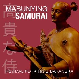 Обложка для Rey Malipot, Tinig Barangka - Mabunying Samurai