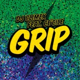 Обложка для DJ ClimeX feat. Ce'Cile - Grip