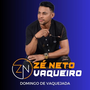 Обложка для Zé Neto Vaqueiro - Domingo de Vaquejada