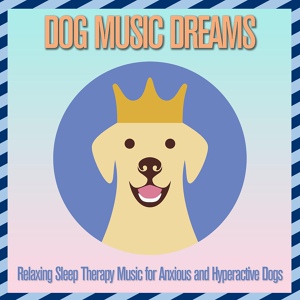 Обложка для Relaxmydog, Dog Music Dreams - Furry Belly