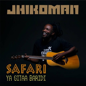 Обложка для Jhikoman - Safari Ya Gitaa Baridi