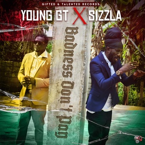 Обложка для Young GT, Sizzla - Badness Don't Pay