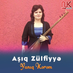 Обложка для Aşıq Zülfiyyə - Yanıq Kərəm