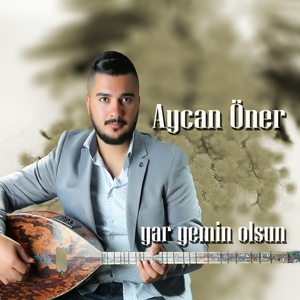 Обложка для Aycan Öner - Yar Yemin Olsun