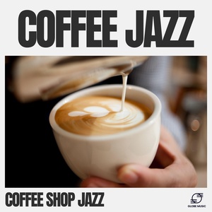 Обложка для Coffee Shop Jazz - Java Jive Jam