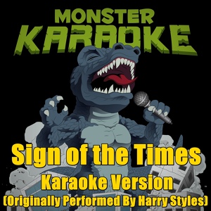 Обложка для Monster Karaoke - Sign of the Times (Originally Performed By Harry Styles) [Full Vocal Version]