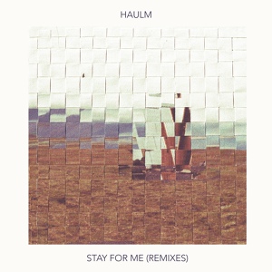 Обложка для Haulm - Stay for Me