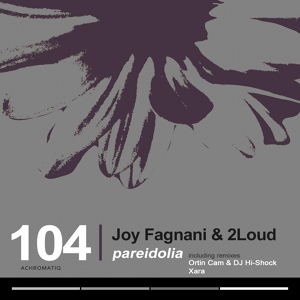 Обложка для Joy Fagnani, 2Loud - Pareidolia