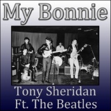 Обложка для Tony Sheridan feat. The Beatles - My Bonnie