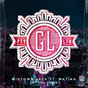 Обложка для Midtown Jack feat. Matiah - Let You Down
