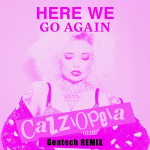 Обложка для CazziOpeia - Here We Go Again