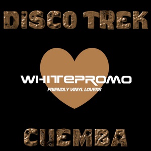 Обложка для Disco Trek - Cuemba (Gubellini Dj Kharma Peruz Remix)
