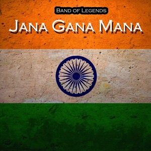 Обложка для Band Of Legends - Jana Gana Mana
