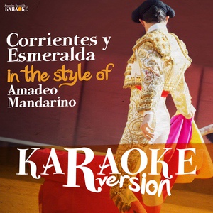 Обложка для Ameritz Spanish Karaoke - Corrientes Y Esmeralda (In the Style of Amadeo Mandarino) [Karaoke Version]