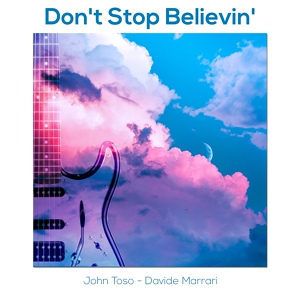 Обложка для John Toso, Davide Marrari - Don't Stop Believin'