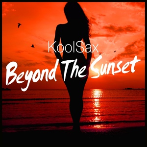 Обложка для KoolSax - Beyond the Sunset