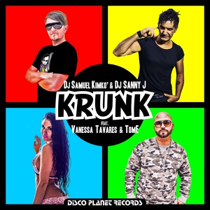 Обложка для DJ Samuel Kimkò, DJ Sanny J feat. Vanessa Tavares, TomE - Krunk