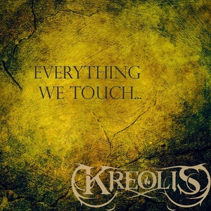 Обложка для KreoliS - Everything we touch