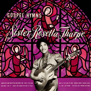 Обложка для Sister Rosetta Tharpe - The Devil Has Thrown Him Down