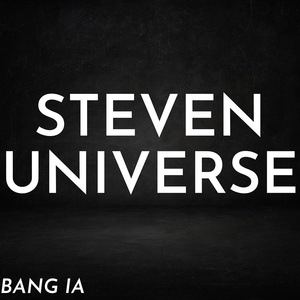 Обложка для BANG IA - Steven Universe (Instrumental)