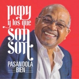 Обложка для Pupy y los Que Son Son - Pasándola bien
