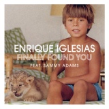 Обложка для Enrique Iglesias feat. Sammy Adams - Finally Found You