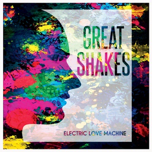 Обложка для Great Shakes - Electric Love Machine