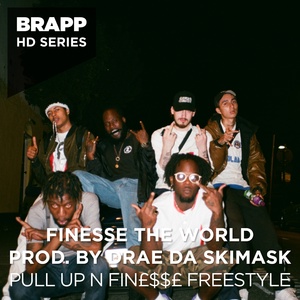 Обложка для Finesse the World, Drae Da Skimask - Pull up n' Finesse Freestyle