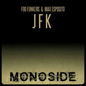 Обложка для Foo Funkers, Max Esposito - J F K
