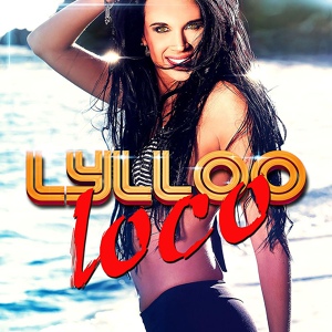 Обложка для Lylloo - Loco (Radio Edit)