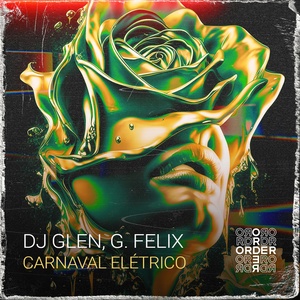 Обложка для DJ Glen, G. Felix - Carnaval Elétrico