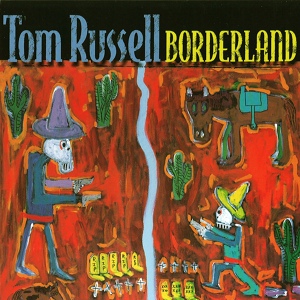 Обложка для Tom Russell - The Next Thing Smokin'