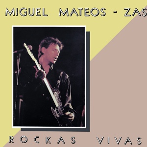 Обложка для Miguel Mateos - Zas - Va por Vos, Para Vos
