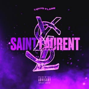 Обложка для Liquid flame - Saint Laurent