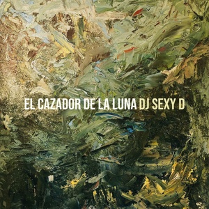 Обложка для Dj Sexy D - El Cazador De La Luna