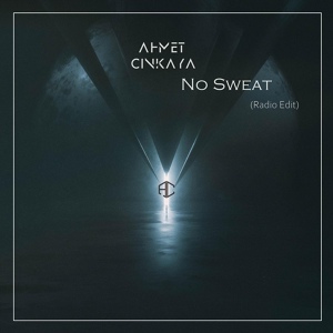 Обложка для Ahmet Cinkaya - No Sweat (Radio Edit)